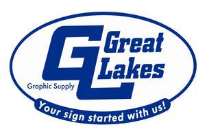Great Lakes Graphic Supply — Your sign started with us!